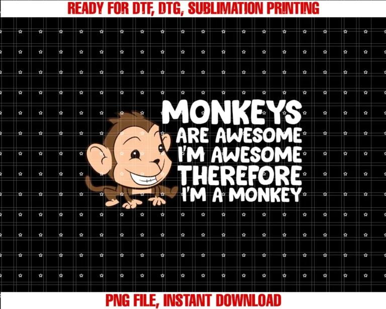 Cute Monkey Gifts and Teesmonkeys Are Awesome Im Awesome Therefore Im a Monkey Tee
