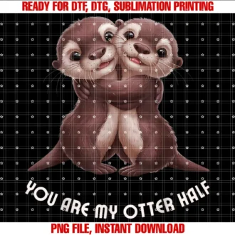 Cute Otter Puns for Otter Lovers Family Groupscute Couple You Are My Otter Half Boyfriends Girlfriends Tee