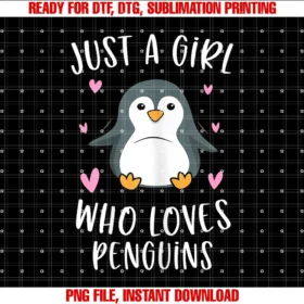 Cute Penguin Lover Clothing Gifts for Womenjust a Girl Who Loves Penguins Funny Penguin Gifts for Girls Tee