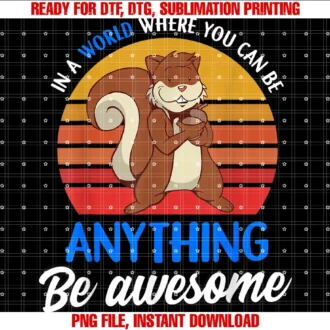 Cute Squirrel Lover Apparel Giftsfunny Cute Squirrel Squirrel Lover Be Awesome Gift Tee