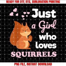 Cute Squirrel Lover Quotes Cojust a Girl Who Loves Squirrels Girls Squirrel Tee
