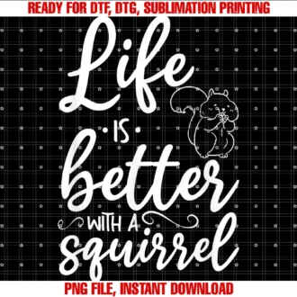 Cute Squirrel Loversquirrel Lover Cute Squirrel Life is Better With a Squirrel Tee