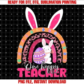 Cute Teacher Life Easter Egg Hunt Adults Men Womenbunny Rabbit Rainbow Leopard One Hoppy Teacher Easter Tee