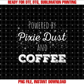Cute Tees for Coffee Loverswomens Powered by Pixie Dust and Coffee Shirt Coffee Lover Gift Tee