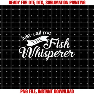 Customdarsjust Call Me the Fish Whisperer Funny Fishing Tee